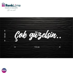 Resim Renklime Çok Güzelsin Güneşlik Ayna Yazısı 7,2x1,8cm - Araba-Motosiklet -Cam - Defter Etiket Sticker 