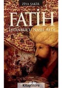 Resim Fatih Istanbul'U Nasıl Aldı / Ziya Şakir 