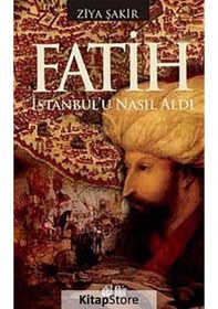 Resim Fatih Istanbul'U Nasıl Aldı / Ziya Şakir 