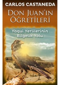 Resim Don Juanın Öğretileri Yaqui Yerlilerinin Bilgelik Yolu - Carlos C 