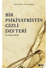 Resim Bir Psikiyatristin Gizli Defteri (Sarı Kapak) / Dr. Gary Small 