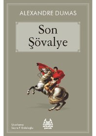 Resim Son Şövalye (Sainte-Hermine Kontu'nun Maceraları) - Alexandre Dumas - Arkadaş Yayıncılık 