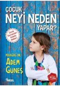 Resim Çocuk Neyi Neden Yapar? - Adem Güneş - Nesil Yayınları 
