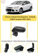 Resim Modifiyecim Focus 3 (2011-2014) Siyah Kol Dayama - Kolçak Usb Li Araçlar 