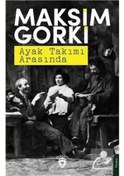 Resim Ayak Takımı Arasında - Maksim Gorki - Dorlion Yayınevi 