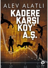Resim Kadere Karşı Koy A. Ş. - Alev Alatlı - Turkuvaz Kitap 