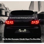 Resim Biz Ne Hint Kumaşları Gördük Hepsi Toz Bezi Oldu Araba Yazısı 