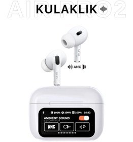 Resim Kensa Dokunmatik OLED Ekranlı Air Pro 2 Bluetooth Kulaklık ANC/ENC Tüm Modlar Aktif Bluetooth Kulaklık 