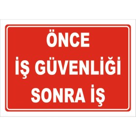 Resim Vizyon Trafik Önce İş Güvenliği Sonra İş Levhası 