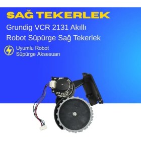 Resim Ümit Maker Grundig Vcr 2131 Akıllı Robot Süpürge Sağ Tekerlek Aksesuarları - Yedek Parça 