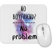 Resim Baskı Dükkanı No Boyfriend No Problem Single Mouse Pad 