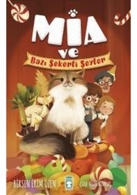Resim Mia Ve Bazı Şekerli Şeyler - Çocuk Timaş Yayınları 