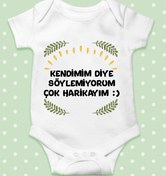 Resim Ayzi Tasarım Kendimim Diye Söylemiyorum Çok Harikayım Yazılı Bebek Zıbın Body 