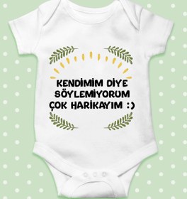Resim Ayzi Tasarım Kendimim Diye Söylemiyorum Çok Harikayım Yazılı Bebek Zıbın Body 