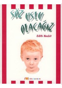Resim Söz Uslu Olacağız - Edith Nesbit - Şule Yayınları 