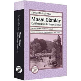 Resim Masal Olanlar: Eski İstanbul'da Hayat 1932 - Sermet Muhtar Alus - Büyüyenay Yayınları 