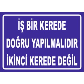 Resim Vizyon Trafik Iş Bir Kerede Doğru Yapılmalıdır 70X100 cm Galvaniz Saç 0,4 mm 