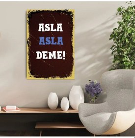 Resim Ahşap Retro Mdf Poster , Komik Sözler , Duvar Yazıları , Manzara , Tarih , Edebiyat - Tbl0135 