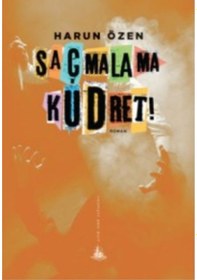 Resim Saçmalama Kudret! - Harun Özen - Yitik Ülke Yayınları 