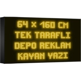 Resim Depo Tabela Reklam Sarı Kayan Yazı LED Tabela 64 x 160CM Tek Taraflı Depo Reklam Tabela 
