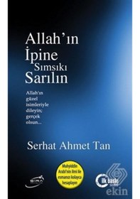 Resim Allah'ın İpine Sımsıkı Sarılın - Serhat Ahmet Tan - Şira Yayınları 