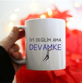 Resim H&D Hediye Sepeti Iyi Değilim Ama Devamke Yazılı Kupa 