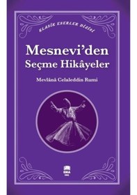 Resim Mesnevi'den Seçme Hikayeler - Klasik Eserler Dizisi - Mevlana Celaleddin-i Rumi - Ema Genç 