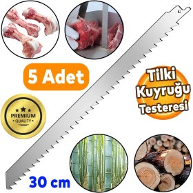 Resim Badem10 5 Adet Tilki Kuyruğu Kılıç Et Kemik Kesme Testeresi Paslanmaz Çelik Bıçak Bıçağı Ağzı Ucu 30 cm 