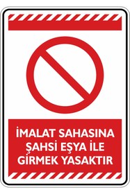 Resim isgtabelam 15x20cm/2adet/dekota/Imalat Sahasına Şahsi Eşya Ile Girmek Yasaktır 