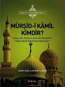 Resim Mürşid-i Kamil Kimdir? - Ahmet Çağıl - Şadırvan Yayınları 