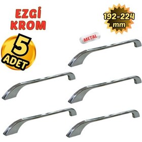 Resim 5 Adet Metal Ezgi Mobilya Çekmece Dolap Kulpu Krom 192-224mm Krom 