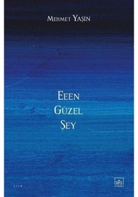 Resim Eeen Güzel Şey - Mehmet Yaşın - İthaki Yayınları 