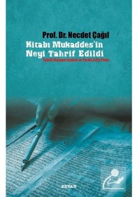 Resim Kitabı Mukaddes'in Neyi Tahrif Edildi - Necdet Çağıl - Beyan Yayınları 