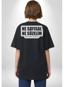 Resim Ne Sayısal Ne Sözelim Ben Sana Özelim Yazılı Pamuklu Unisex Oversize Sırt Dijital Baskılı Siyah T-shirt Siyah 