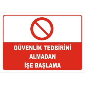 Resim Vizyon Trafik Güvenlik Tedbirini Almadan İşe Başlama Levhası 