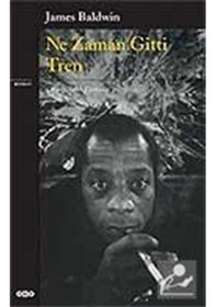Resim Ne Zaman Gitti Tren / James Baldwin 