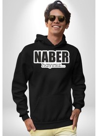Resim Naber Hayırsız Yazılı Kadın Erkek Siyah Kapüşonlu Sweatshirt Hoodie Siyah 