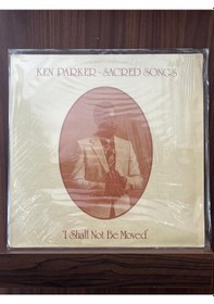 Resim Ken Parker - Sacred Songs: I Shall Not Be Moved , 1984 Lp Reggae 