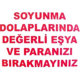 Resim Mey Ithalat® Soyunma Dolabı Uyarı Levhası 25X35 Kod: 440 