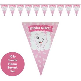 Resim Dişim Çıktı Pembe Flama Bayrak Set Süs Tüm Yaşlar 