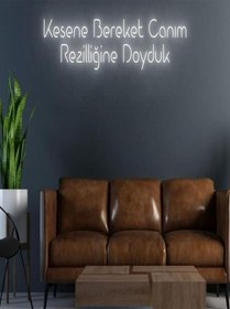 Resim Kesene Bereket Canım Rezilliğine Doyduk Yazılı Neon Tabela Beyaz 