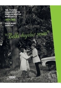 Resim 100. Yılında Cumhuriyet'in Popüler Kültür Haritası 2: 1950 - 1980 - Derya Bengi - Yapı Kredi Yayınları 