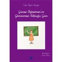 Resim Güneş Öğretmen'in Görünmez Olduğu Gün 