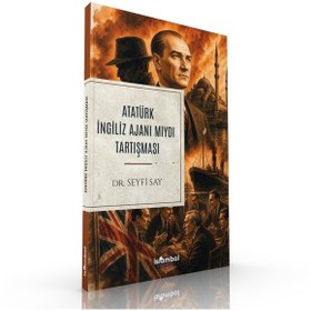 Resim Atatürk İngiliz Ajanı Mıydı Tartışması 