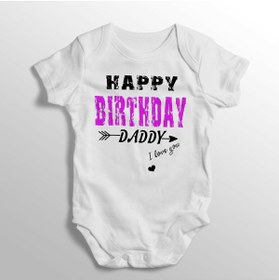 Resim BabyLimon Happy Birthday Daddy I Love You Kız Yazılı Baskılı Bebek Zıbını 