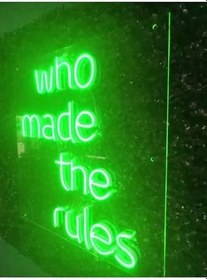 Resim dekoraven Who Made The Rules Neon Yazı Led Tabela, TYC01SP83N169427350995660 