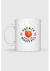 Resim Squats Make You Bootyful Baskılı Kupa Bardak Beyaz 