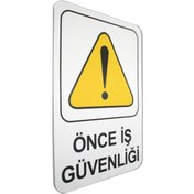 Resim İzmir Fırça 16x24 cm Önce İş Güvenliği PVC Tabela (İZ-552449) 