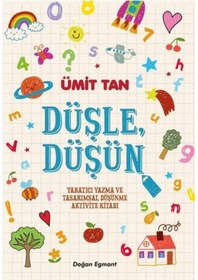 Resim Düşle Düşün-Yaratıcı Yazma ve Tasarımsal Düşünme Aktivite Kitabı - Ulaş Işıklar - Doğan ve Egmont Yayıncılık 