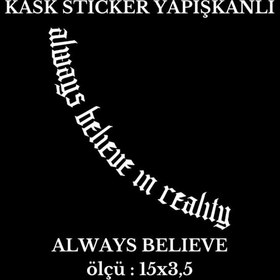 Resim Motor Kask Sticker ALWAYS BELIEVE 